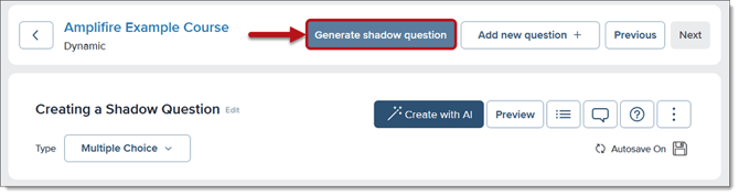 Click Generate shadow question